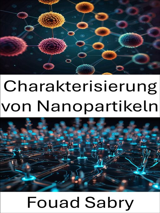 Title details for Charakterisierung von Nanopartikeln by Fouad Sabry - Available